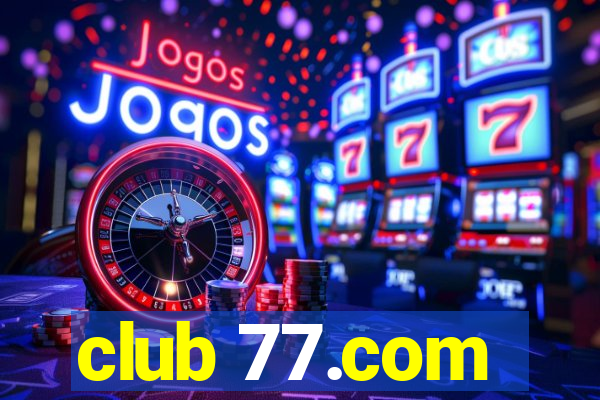 club 77.com